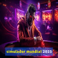 simulador mundial 2025